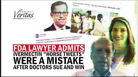 DOJ Lawyer Admits FDA War Against Ivermectin was Abuse of Authority, "Millions of Deaths" Resulted