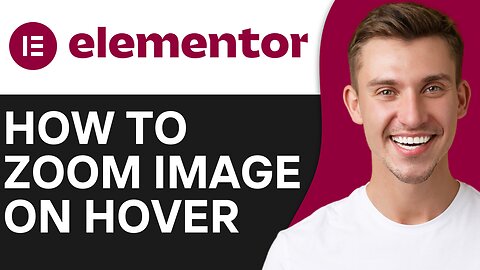 HOW TO ZOOM IMAGE ON HOVER IN ELEMENTOR