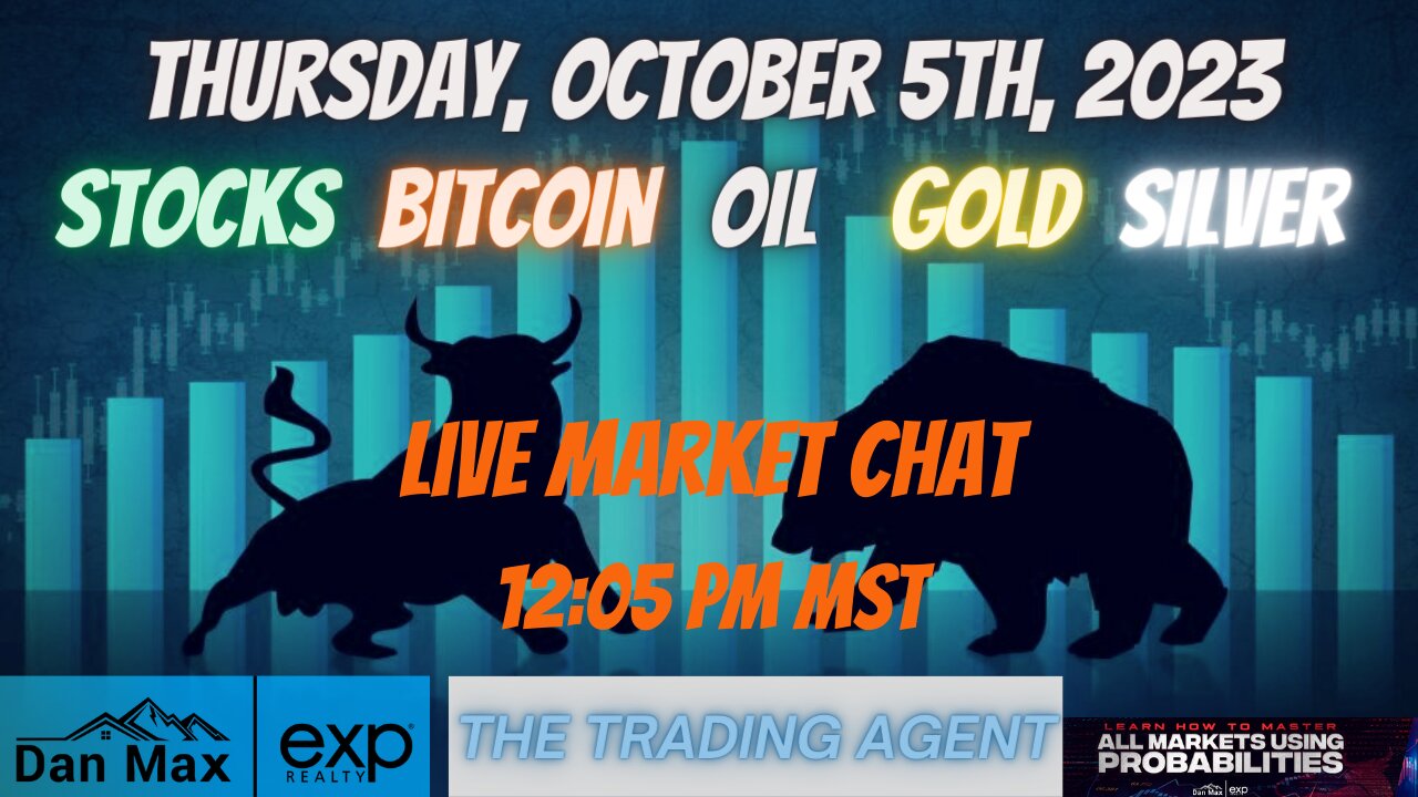 Live Market Chat for Thursday, October 5th, 2023 for #Stocks #Oil #Bitcoin #Gold and #Silver