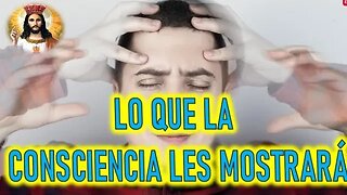 LO QUE LA CONSCIENCIA LES MOSTRARA - JESUCRISTO REY A DANIEL DE MARÍA