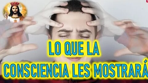 LO QUE LA CONSCIENCIA LES MOSTRARA - JESUCRISTO REY A DANIEL DE MARÍA