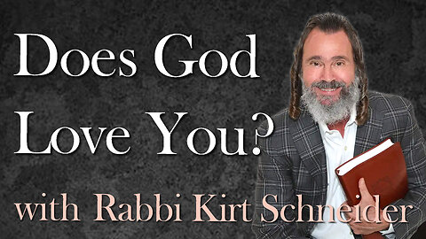 Does God Love You? - Rabbi Kirt Schneider on LIFE Today Live