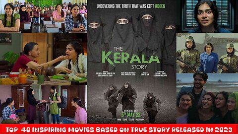 The Kerala Story (2023)|Series 2 -Top 40 Inspiring Movies Based on True Events Released in 2023