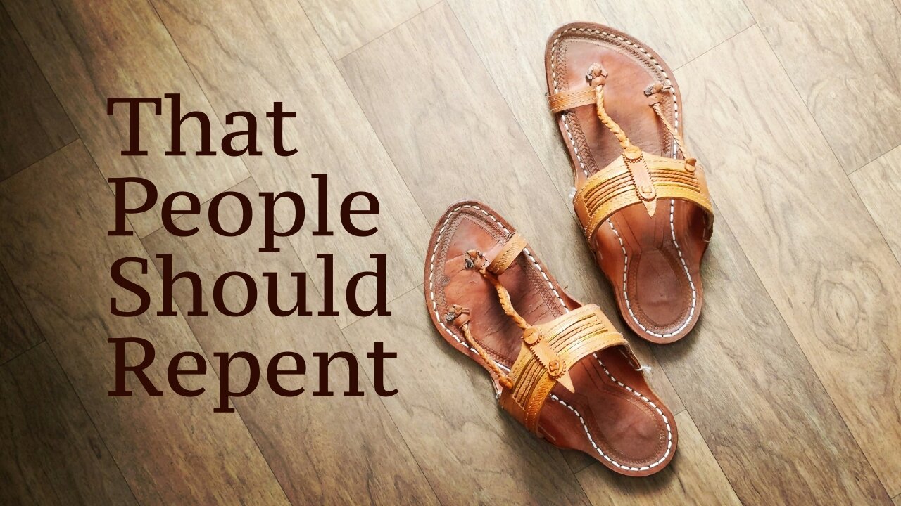 That People Should Repent - Mark 6:7-13 - July 14, 2024