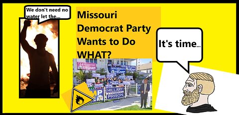 Missouri Democrat Party Wants to Burn You Alive in Your Home