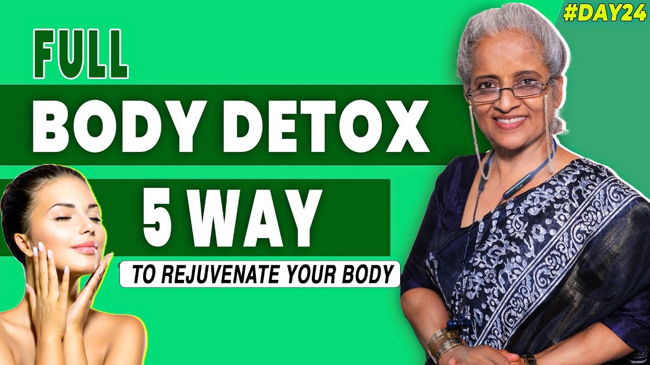 Adopt these NATURAL Methods to DETOX Your Body By Dr.SUSAN RAJ || Part 24 in Hindi 2024 ||