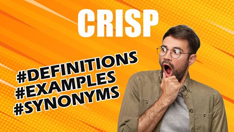 Definition and meaning of the word "crisp"