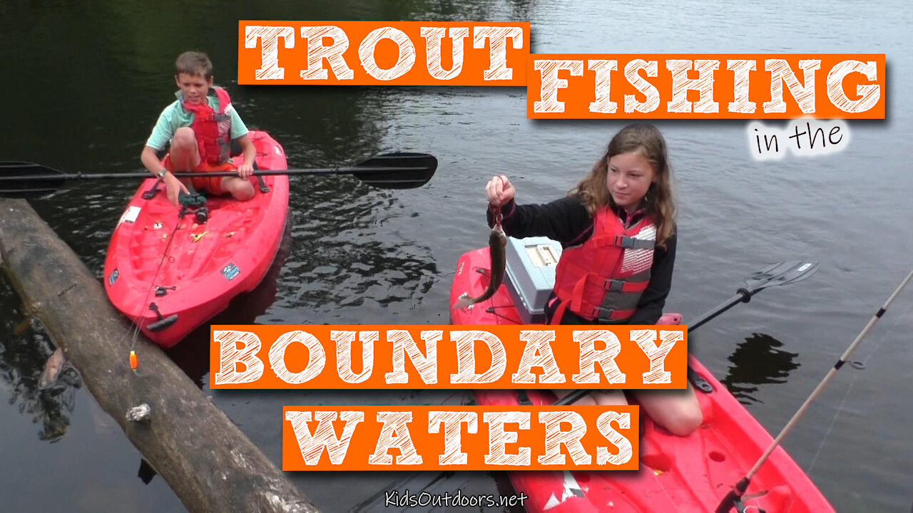 S2:E28 Trout Fishing in the Boundary Waters | Kids Outdoors