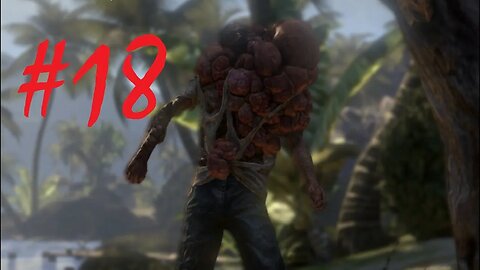 Dead Island Game-play | Part 18 | Act I | Chapter 4 | Of Broken Birds ✔