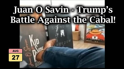 Juan O Savin Update 08.27.2024 - Trump’s Battle Against the Cabal!