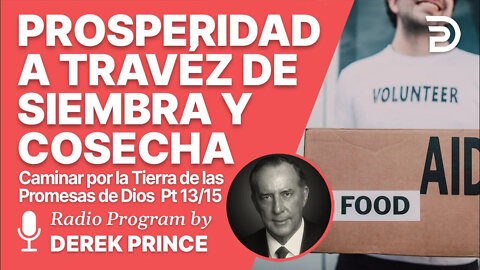 Como caminar la tierra de las promesas de Dios 13 de 15 - Prosperidad a través de Siembra y Cosecha