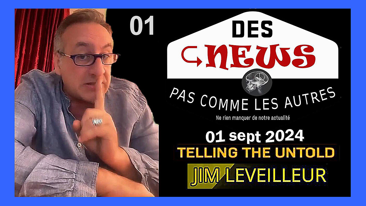 L'ACTU' pas comme les autres.Sept.2024 (01). Jim Leveilleur (Hd 720)