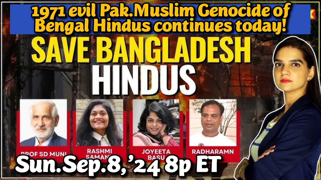 ON DEMAND! From- Sep.8,'24: Operation Searchlight- Pakistan's Massacre of Hindus, led by Pakistani President Gen. YahYah Khan incl. Rapes of 350-500,000 Hindu Women!