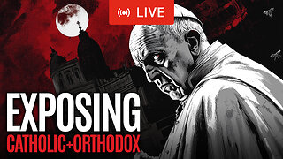 Exposing the False Teachings of the Roman Catholic & Orthodox Church | #catholic #orthodox #church