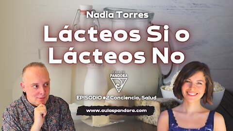 LÁCTEOS SI O LÁCTEOS NO con Nadia Torres