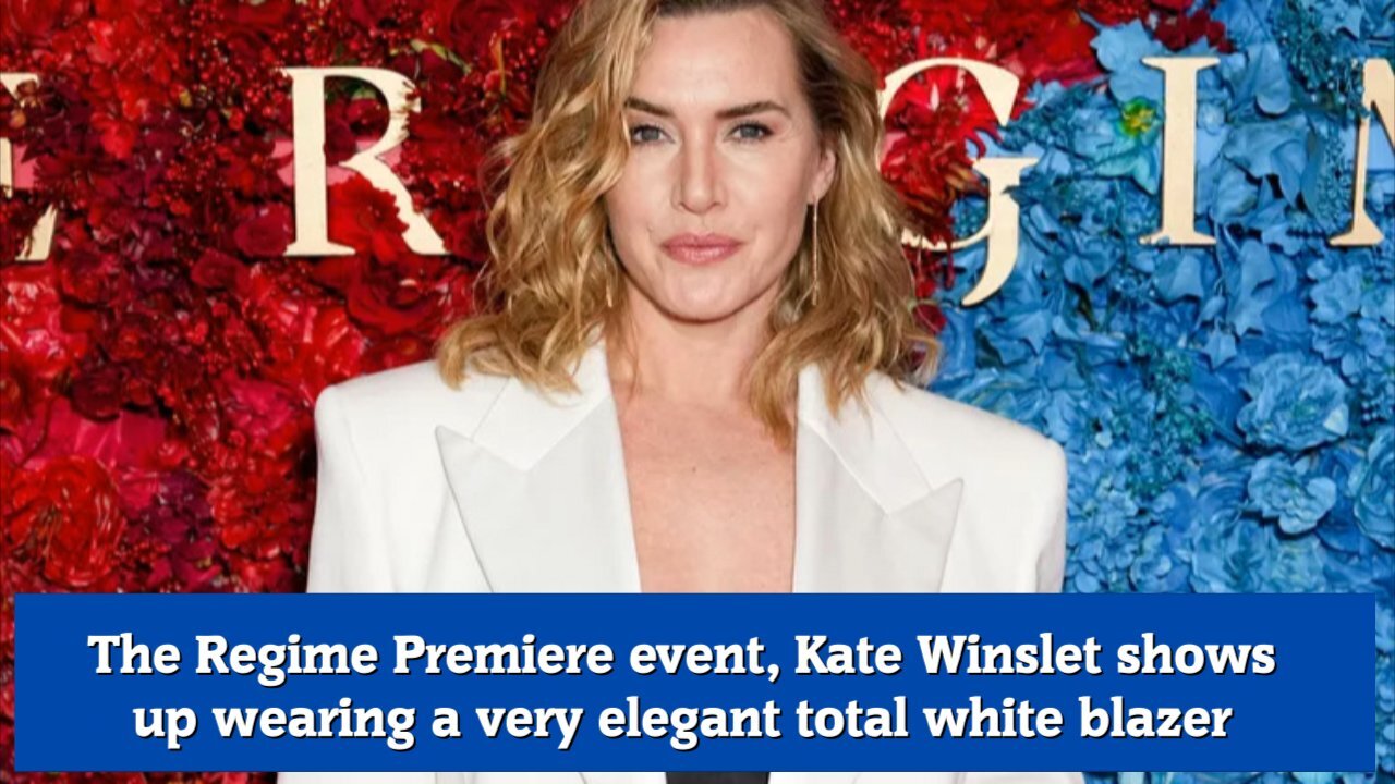 The Regime Premiere event, Kate Winslet shows up wearing a very elegant total white blazer