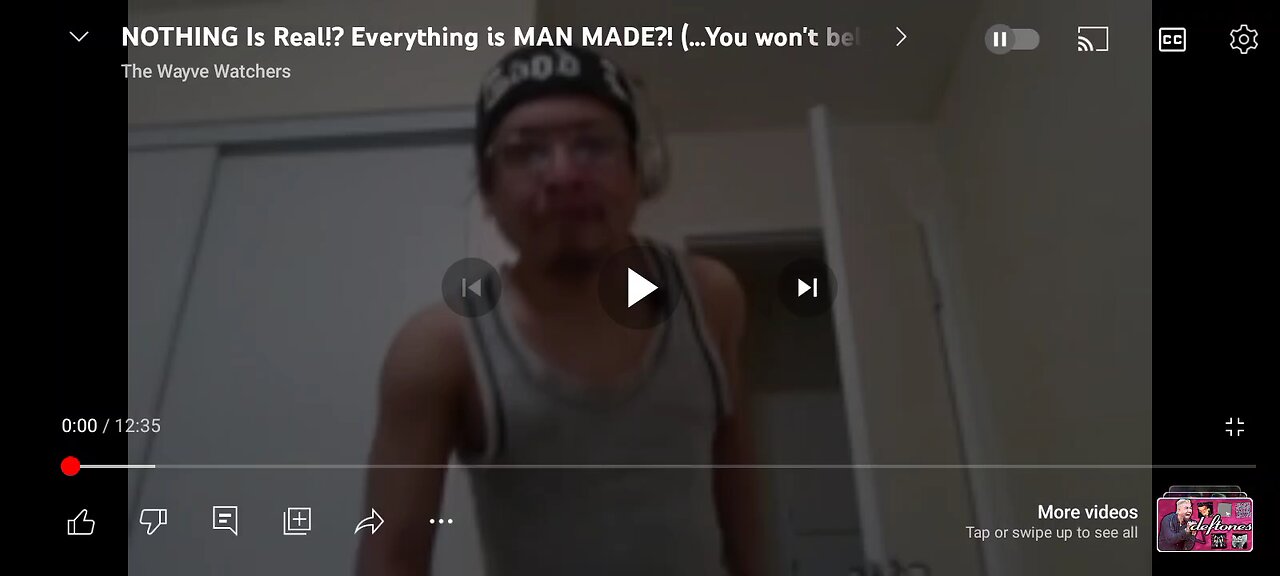 nothing is real man he swears to gawd
