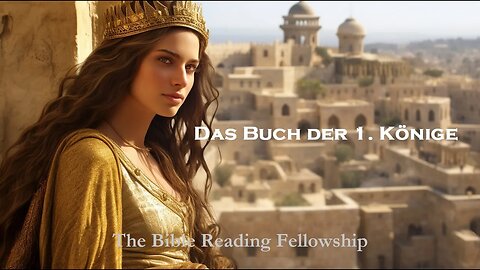 Bible Reading Fellowship Live Stream - Die Wunderbare Deutschland Serie Bibel - 1 Kings