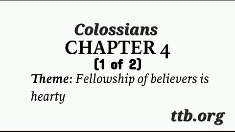 Colossians Chapter 4 (Bible Study) (1 of 2)