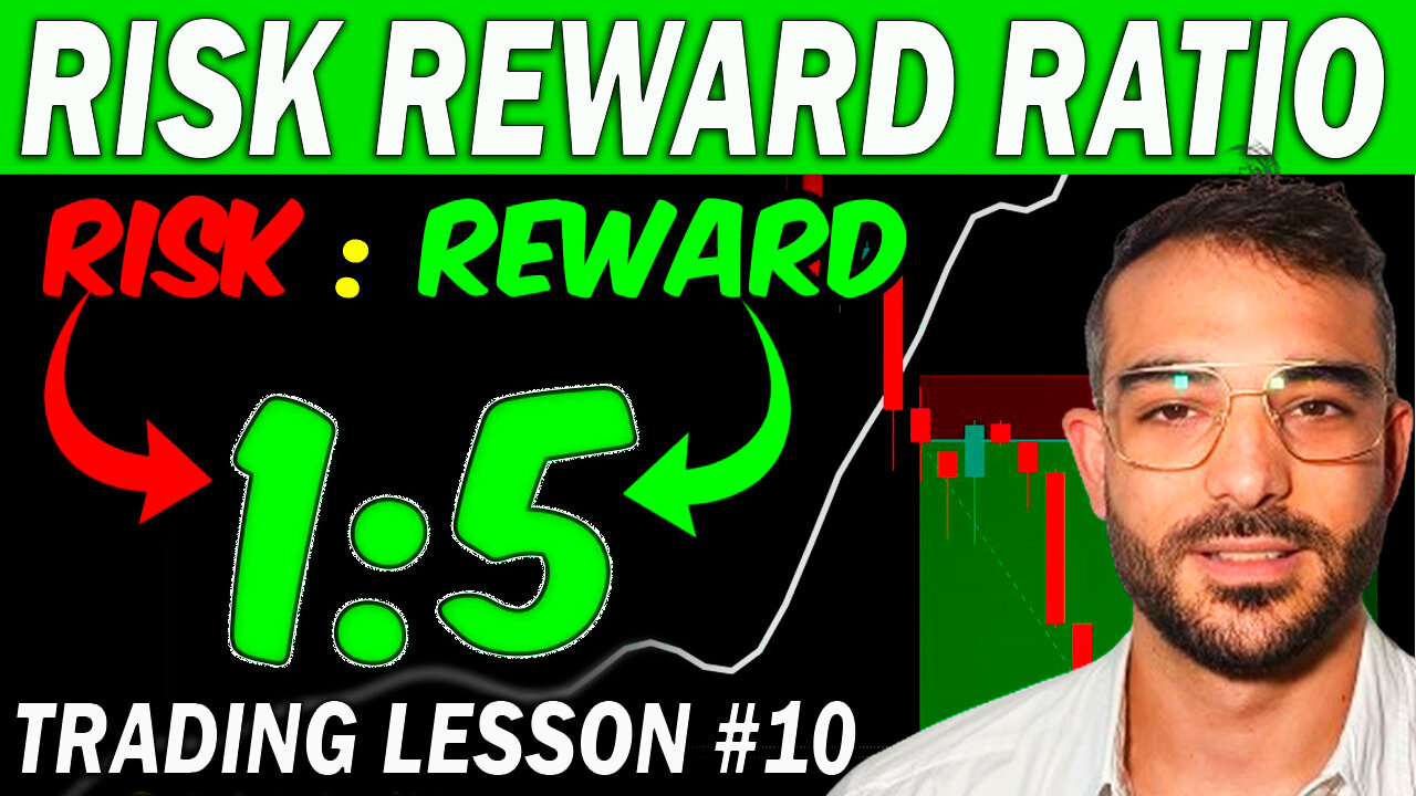 Risk Reward Ratio in Trading & Life - Trading Lesson 10