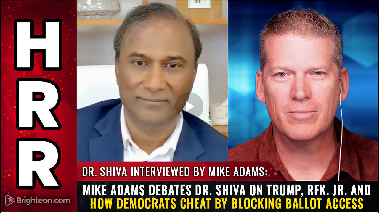 Mike Adams debates Dr. Shiva on Trump, RFK. Jr. and how democrats CHEAT...