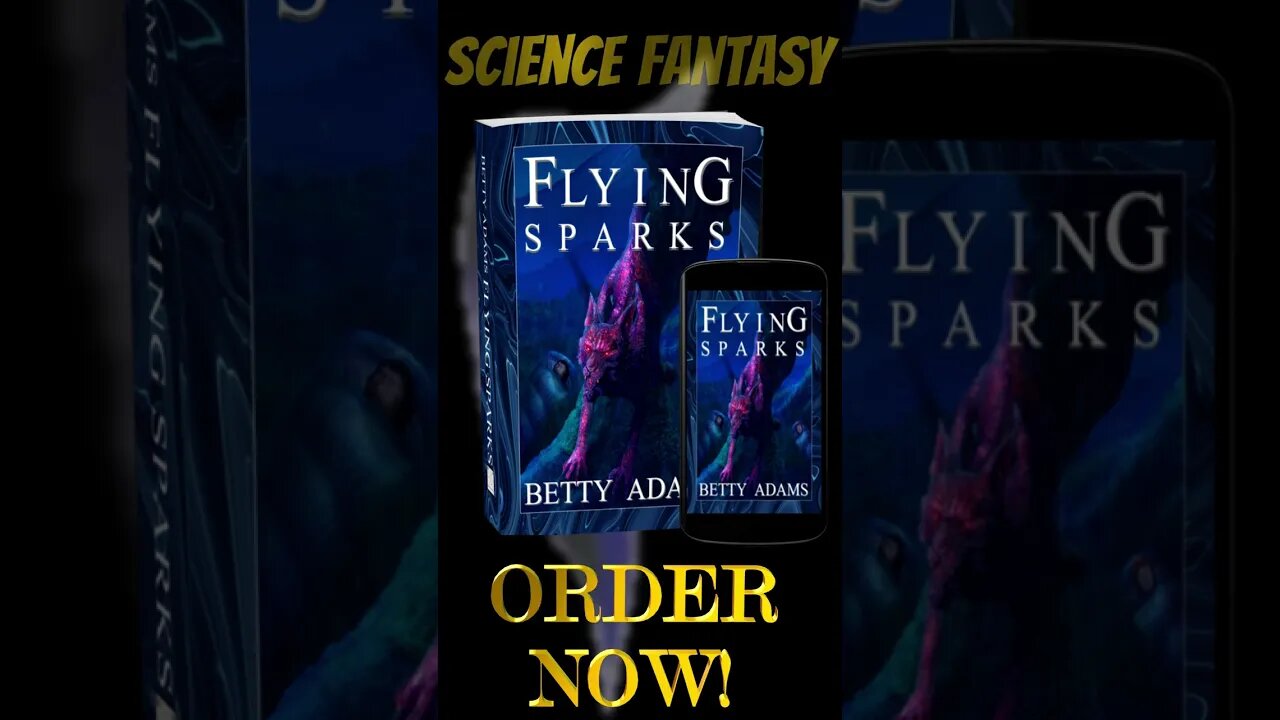 Flying Sparks - A Boy and His Shapeshifting Alien - a Novel of Science Fantasy