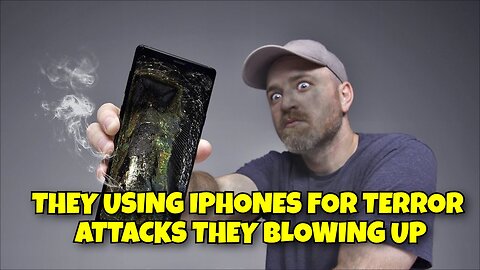 IPHONES ARE BLOWING UP AS BOMBS THEY BEING USED FOR TERROR ATTACKS