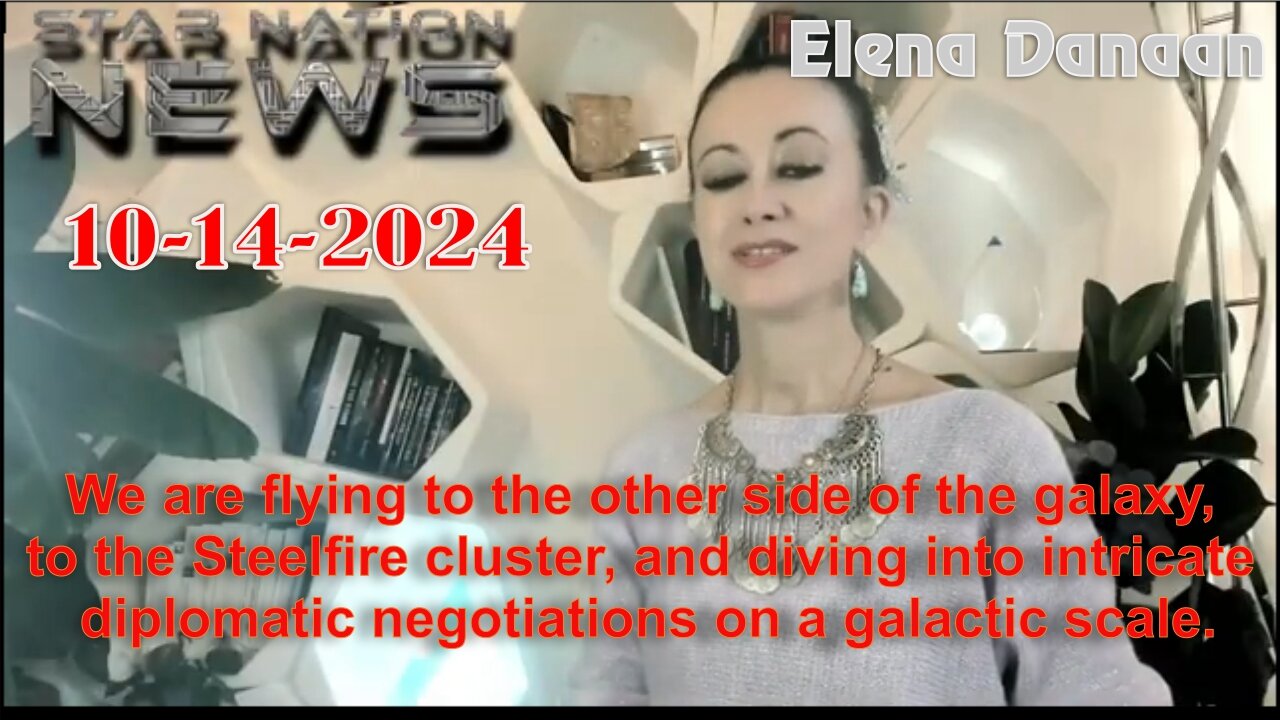 Elena Danaan: STAR NATION NEWS 50!! - 10/14/24