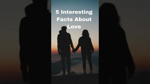 5 Interesting Facts About Love#Shorts#short#love#ytshorts