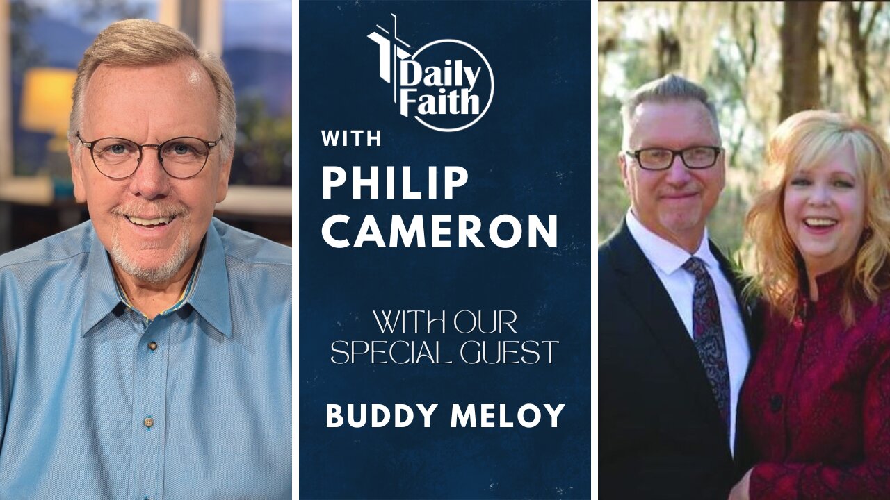 Daily Faith with Philip Cameron: Special Guest pastor Buddy Meloy