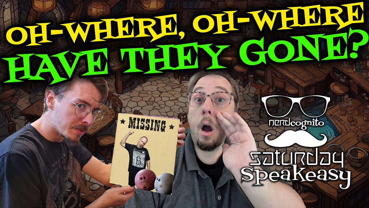 REPAIRED AUDIO: Saturday Speakeasy presented by Nerdcognito - Oh-Where, Oh-Where Have They Gone?