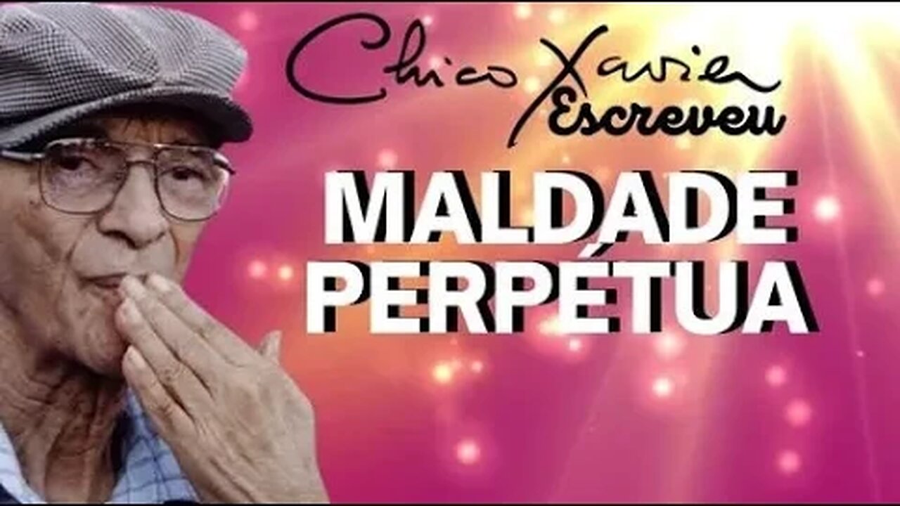 ✅MALDADE PERPÉTUA