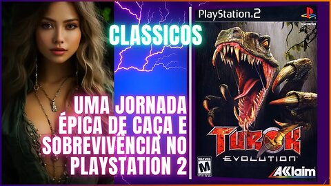 Turok Evolution Uma Jornada Épica de Caça e Sobrevivência no Playstation 2