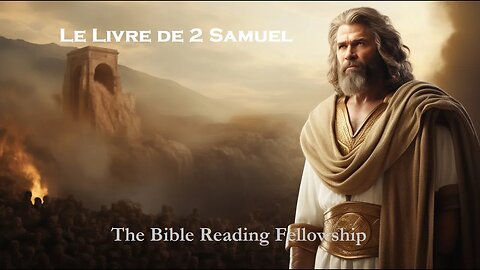 Bible Reading Fellowship Live Stream - La belle Bible de la série France - 2 Samuel