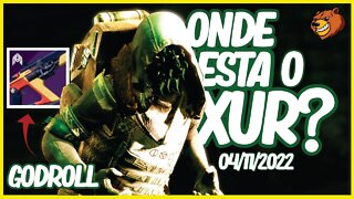 DESTINY 2 │ ONDE ESTA O XUR? ( ZME ) ELE TRAZ GODROLL PARA PVP CONFIRA 04/11/2022