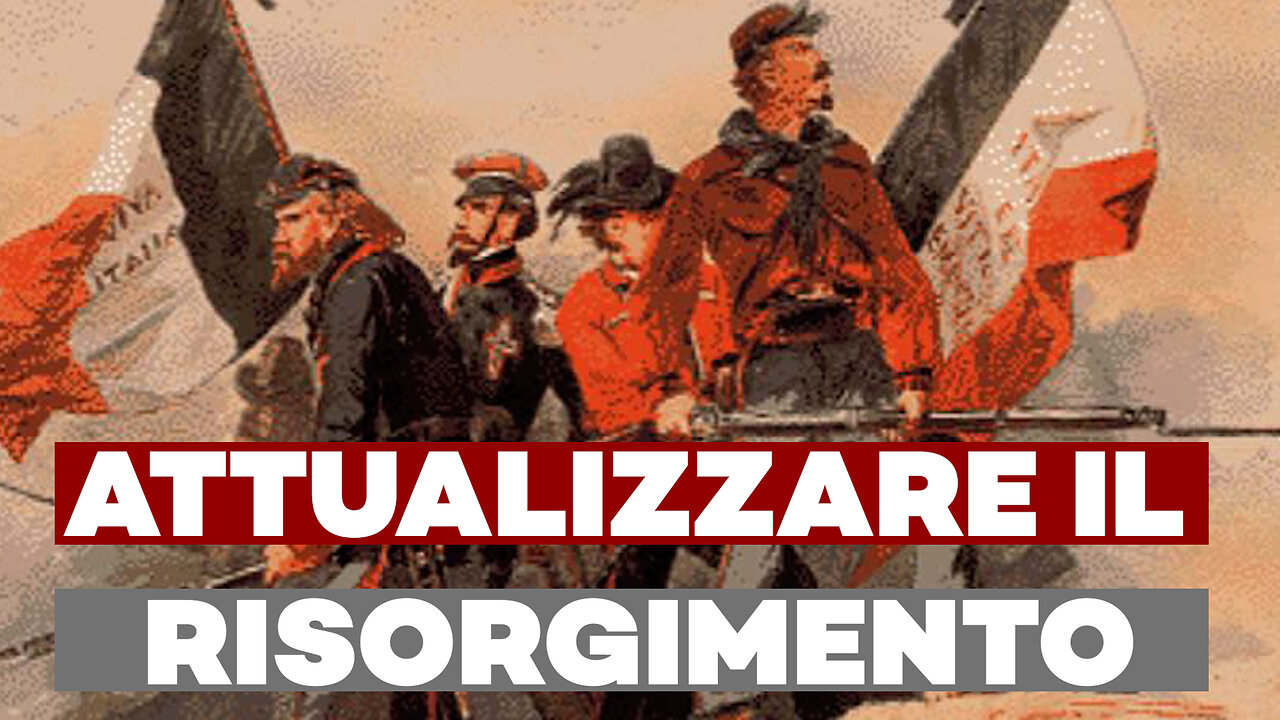 ATTUALIZZARE IL RISORGIMENTO: perchè abbiamo bisogna di una nuova guerra d'Indipendenza