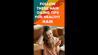 What Is The Right Way Of Oiling Your Hair? *