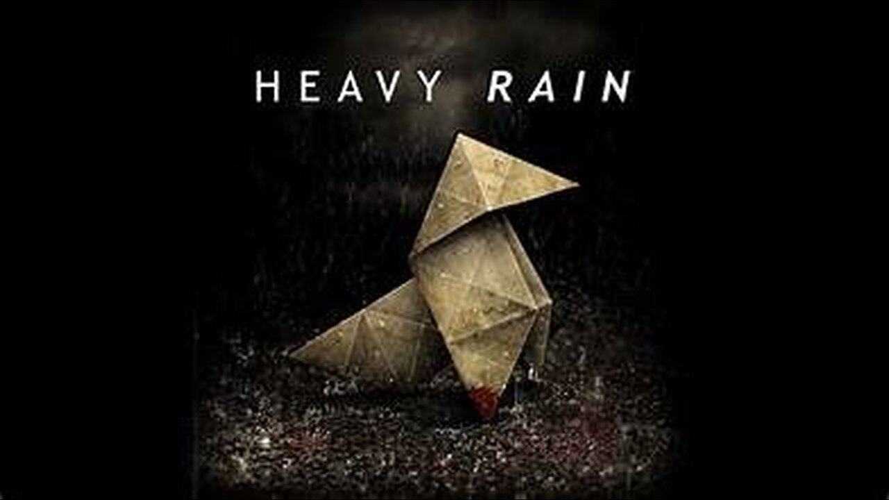 Heavy Rain Part 1