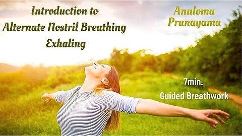 7 Minute Guided Breathing: Intro to Alternate Nostril Breathing - Exhaling