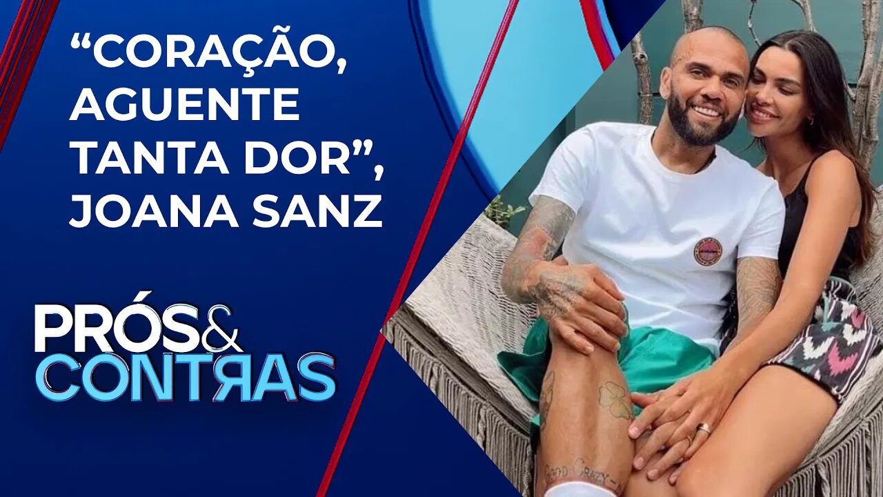 Esposa de Daniel Alves nega apoio ao jogador | PRÓS E CONTRAS