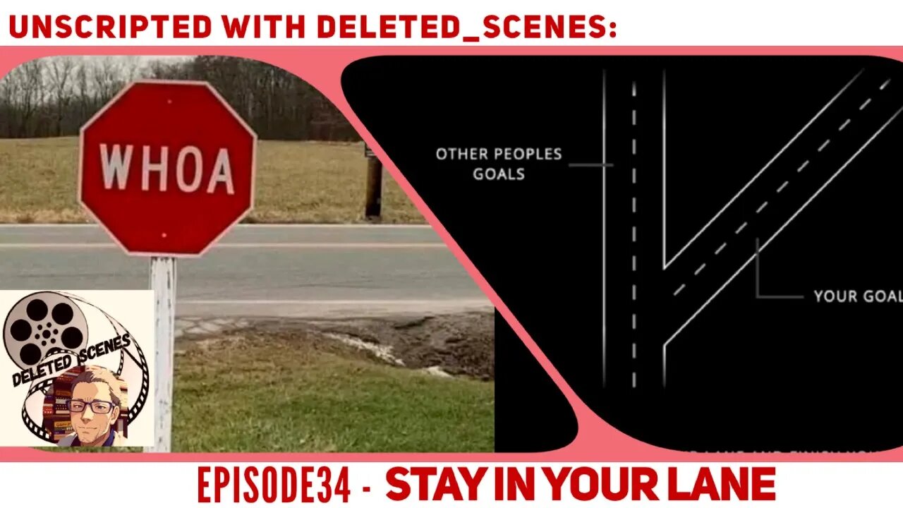 UNSCRIPTED with deleted_scenes: Episode 34 - Stay In Your Lane