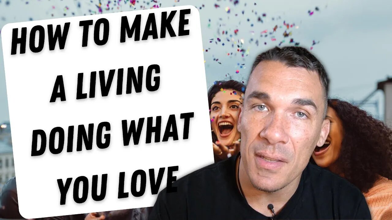 How to Make a Living Doing What You Love | Entrepreneurship as a Personal Development Course