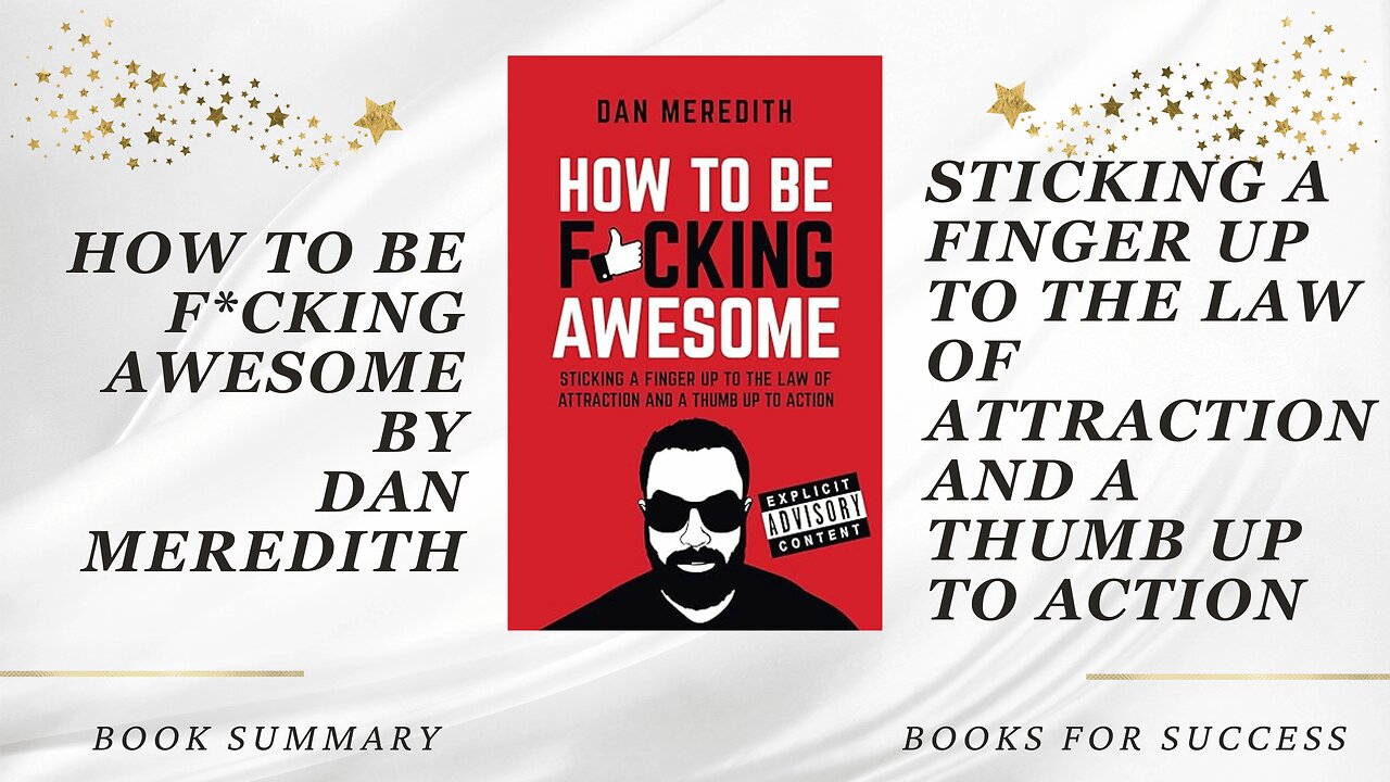 How To Be F*cking Awesome by Dan Meredith. Book Summary