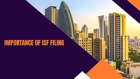 Why ISF Filing is Important for Businesses of All Sizes