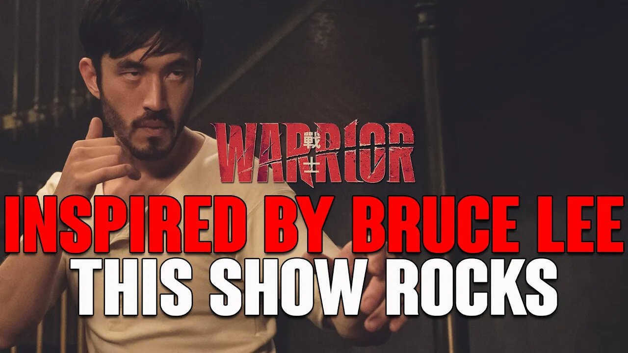 Warrior: EXCITING Show Inspired By BRUCE LEE & It TOTALLY Rocks, Here's Why!