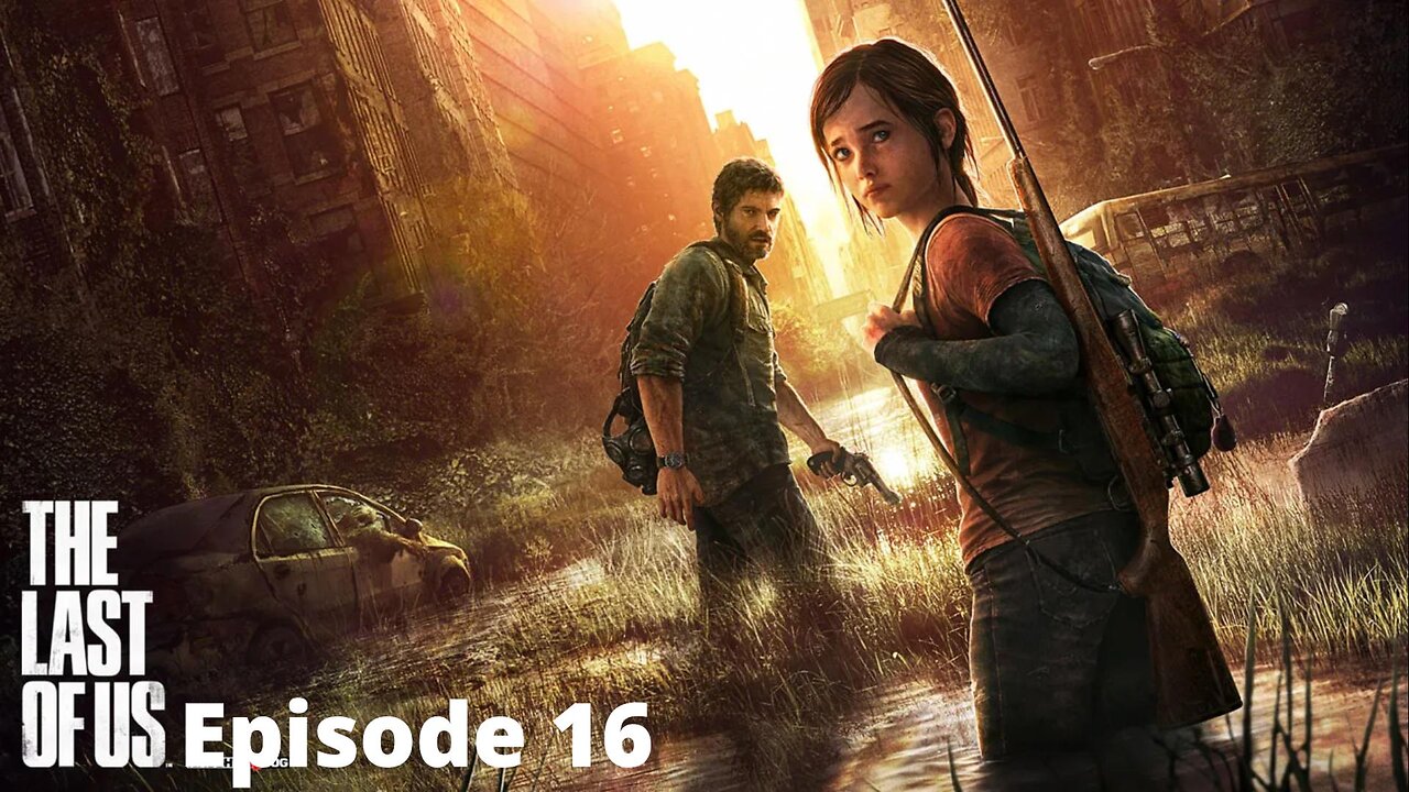 On The Hunt For Ellie-The Last Of Us Ep 16