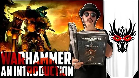 Warhammer 40K: An Introduction