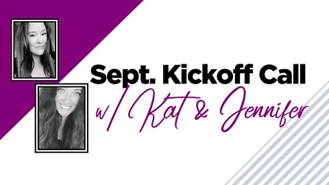 September Kickoff Call with Kat Geertsen & Jennifer Veil