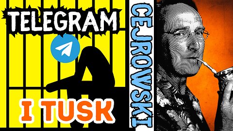 Telegram, tyrania i Tusk SDZ269/1 2024/8/26