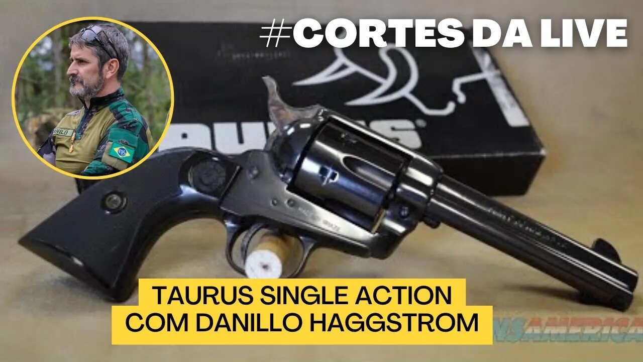 Taurus Single Action com Danillo Haggstrom #cortesdalive